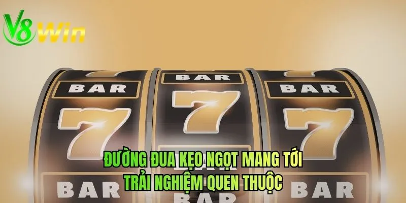 Đường đua kẹo ngọt mang tới trải nghiệm quen thuộc