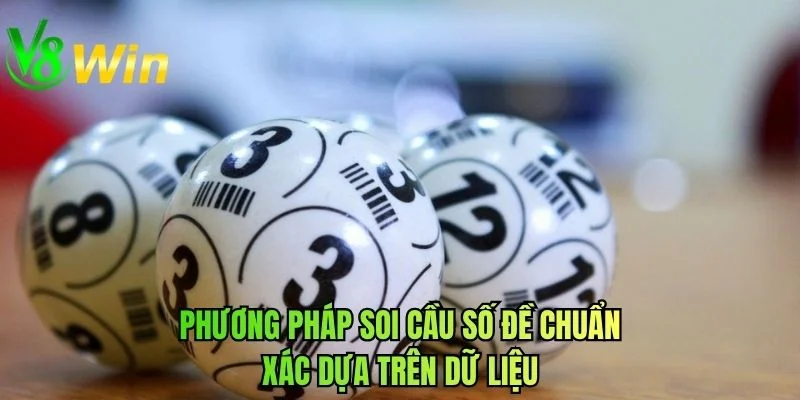 Phương pháp soi cầu số đề chuẩn xác dựa trên dữ liệu