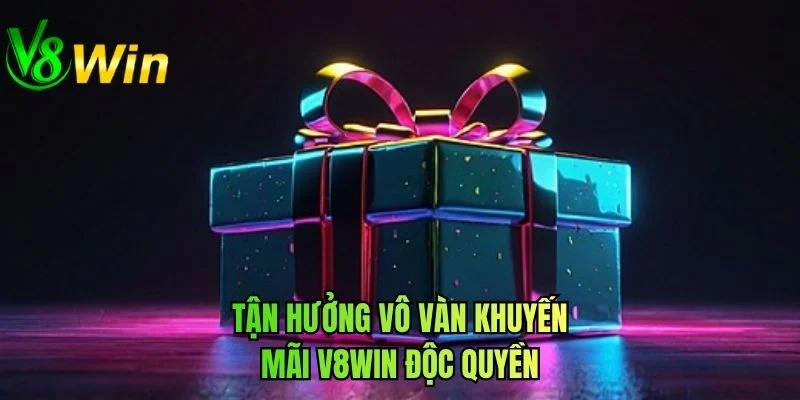 Tận hưởng vô vàn khuyến mãi V8WIN độc quyền